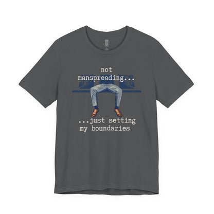 Not manspreading T-shirt