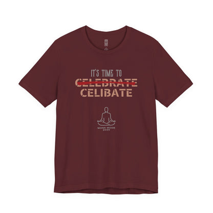 Time to celibate T-shirt