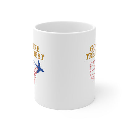 Go where treated best Mug