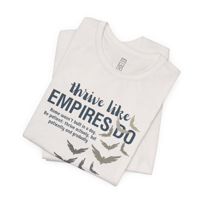 Thrive like Empires do T-shirt