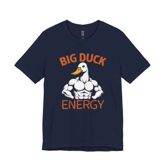 Big duck energy T-shirt