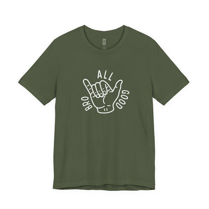 All Good Bro T-shirt