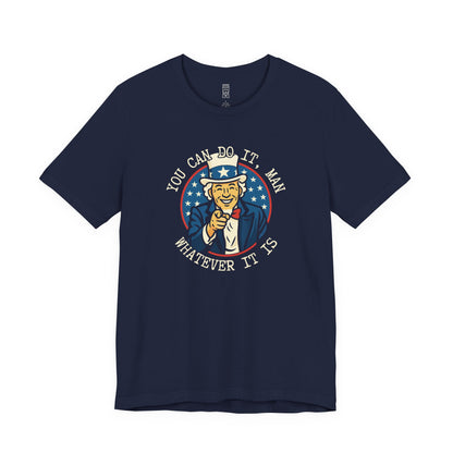 You can do it man T-shirt