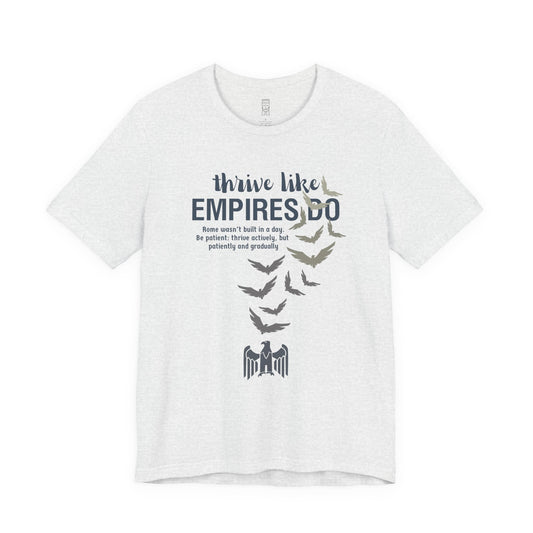 Thrive like Empires do T-shirt