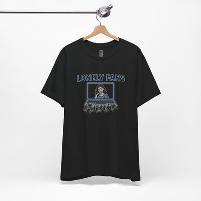 Lonely fans T-shirt