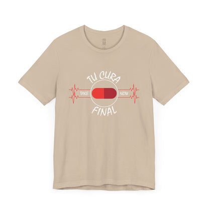 Your final cure, in Spanish - T-shirt