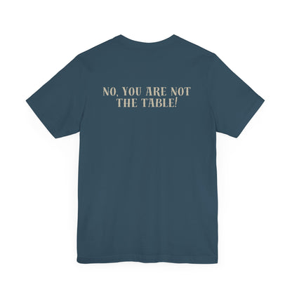 What do you bring to the table T-shirt