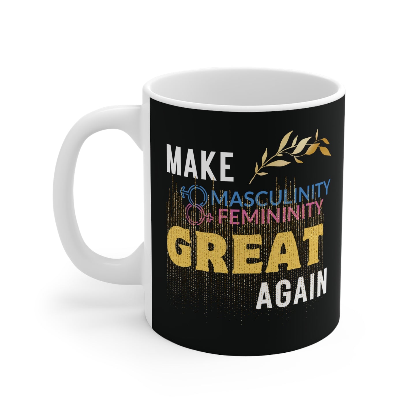 Make masculinity & femininity great again Mug