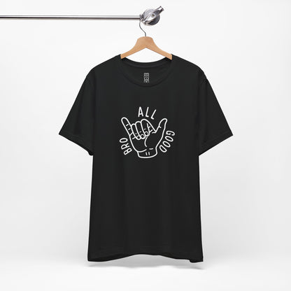 All Good Bro T-shirt