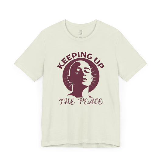 Keeping up the peace T-shirt