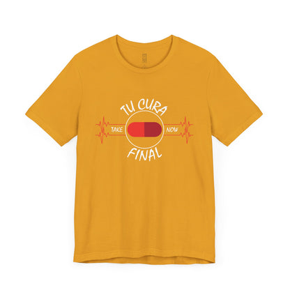 Your final cure, in Spanish - T-shirt