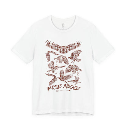 Rise above T-shirt