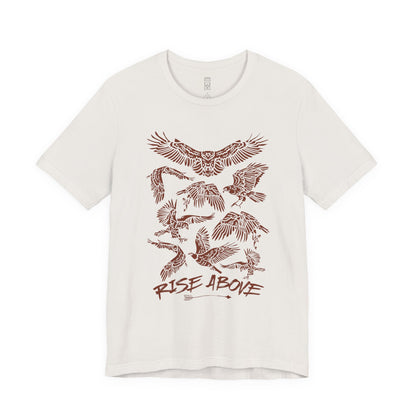Rise above T-shirt