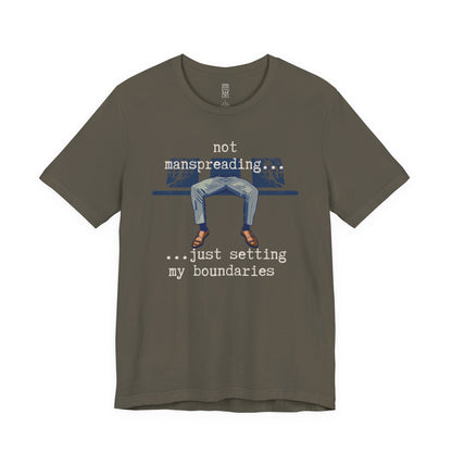 Not manspreading T-shirt