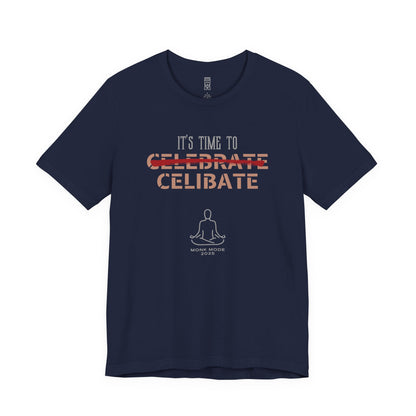 Time to celibate T-shirt