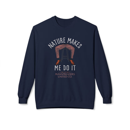 Nature makes me do it Sweatshirt