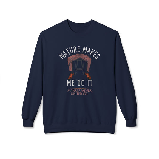 Nature makes me do it Sweatshirt