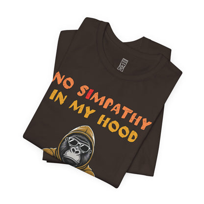 No simpathy in my hood T-shirt