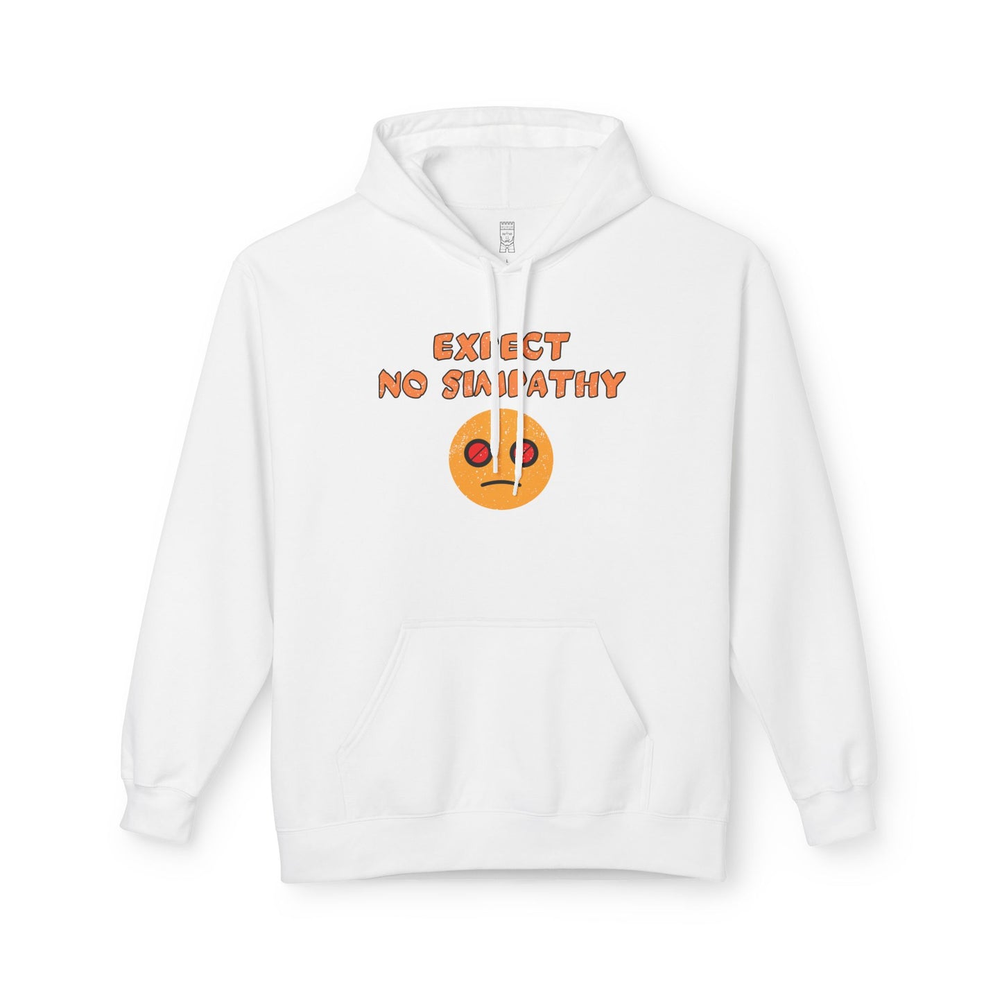 Expect no simpathy Hoodie
