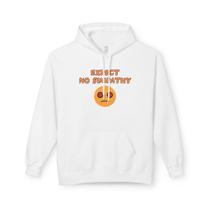 Expect no simpathy Hoodie