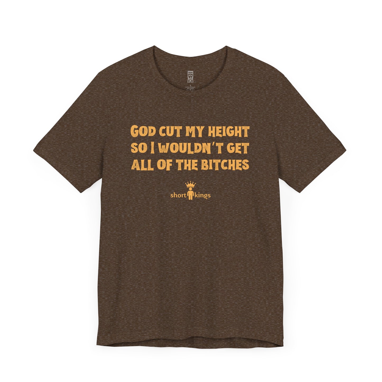 God cut my height T-shirt