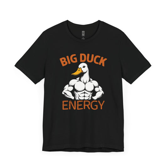 Big duck energy T-shirt