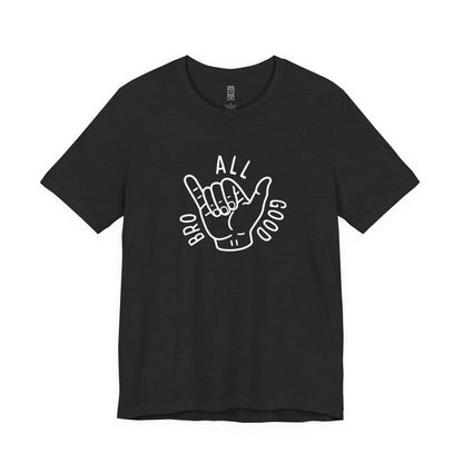 All Good Bro T-shirt
