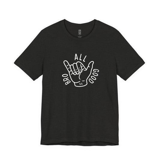 All Good Bro T-shirt