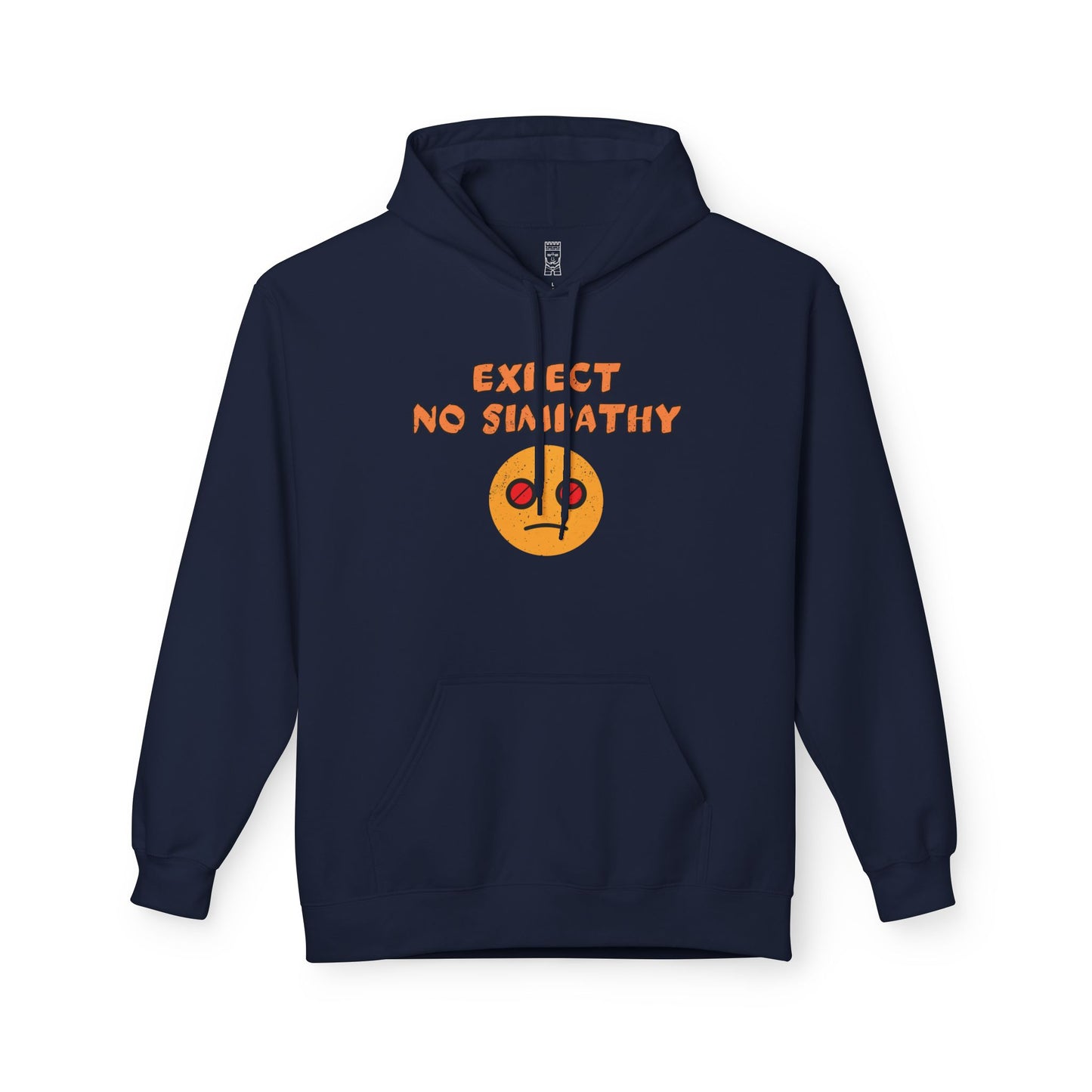 Expect no simpathy Hoodie