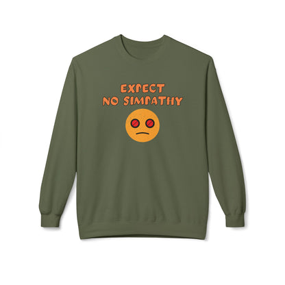 Expect no simpathy Sweatshirt