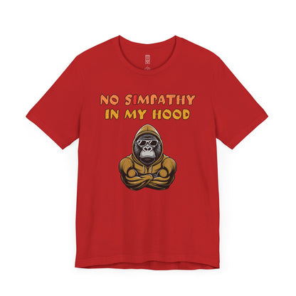 No simpathy in my hood T-shirt