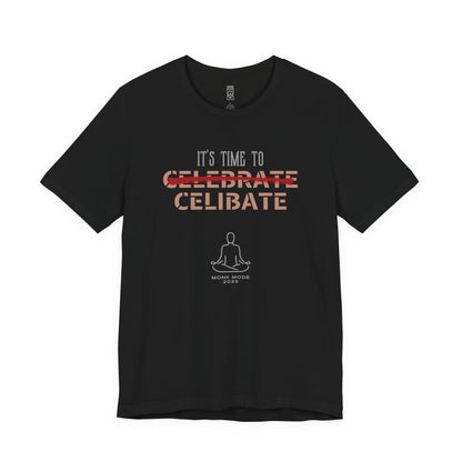 Time to celibate T-shirt