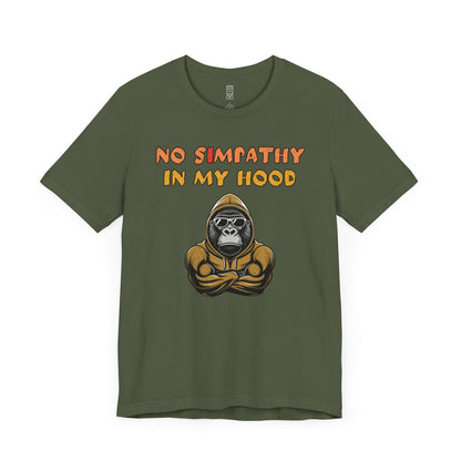 No simpathy in my hood T-shirt