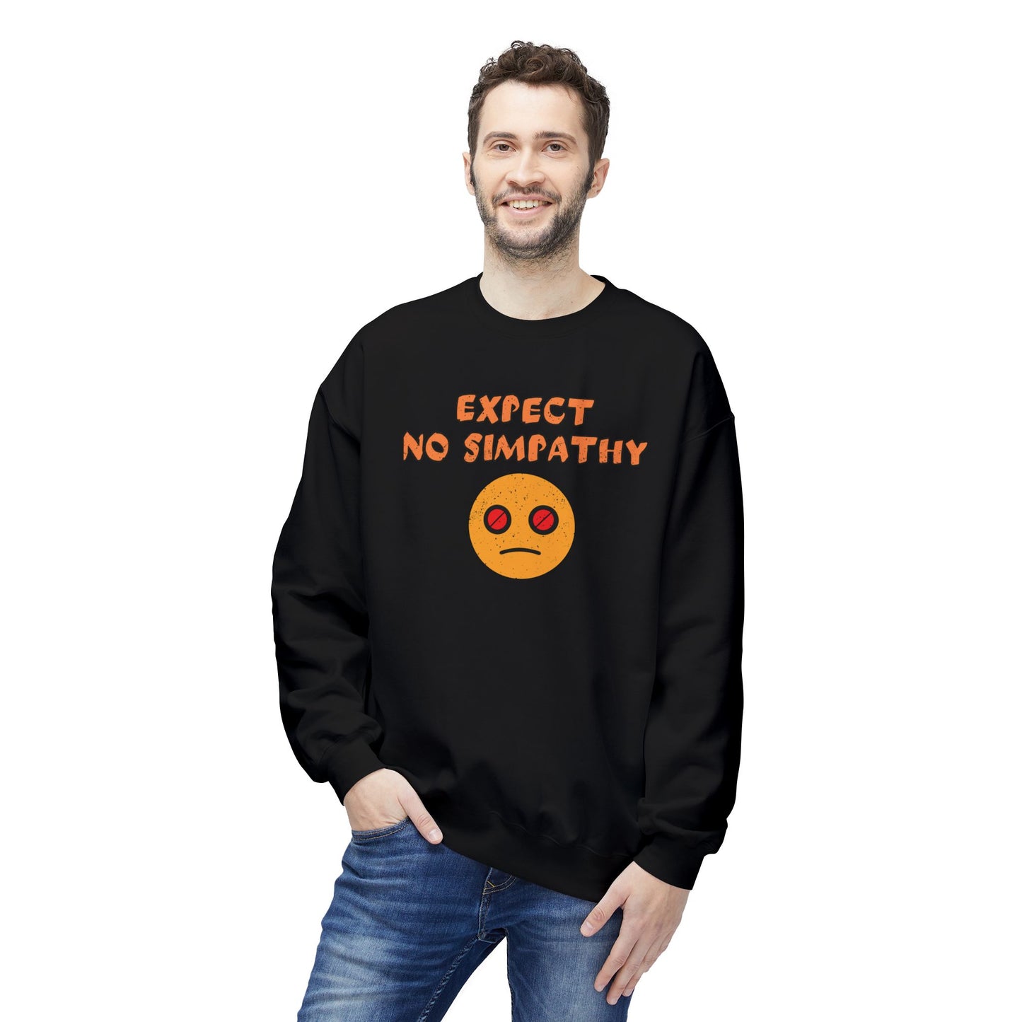 Expect no simpathy Sweatshirt