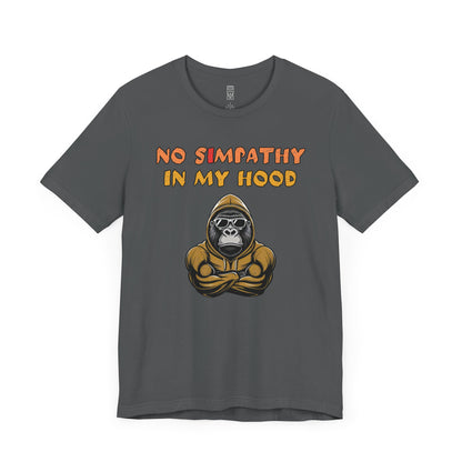 No simpathy in my hood T-shirt