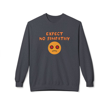 Expect no simpathy Sweatshirt