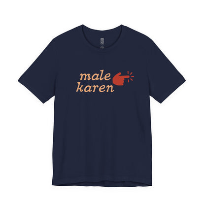Male karen T-shirt