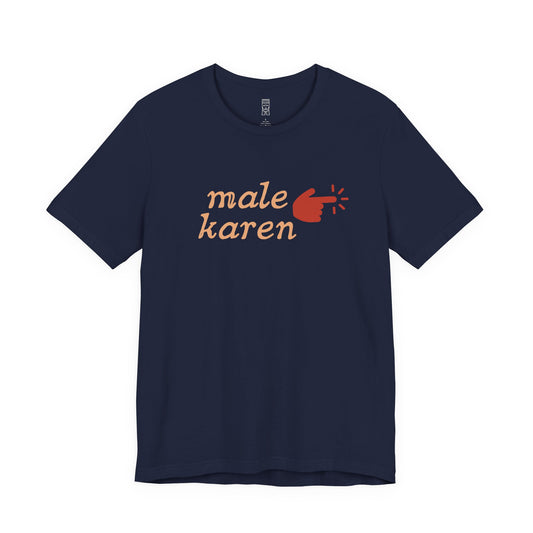 Male karen T-shirt