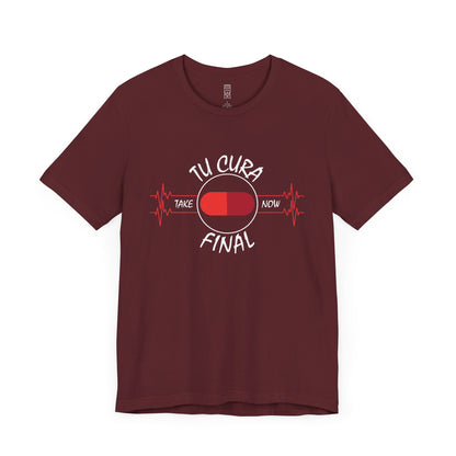 Your final cure, in Spanish - T-shirt