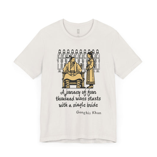 Genghis Khan funny quote T-shirt