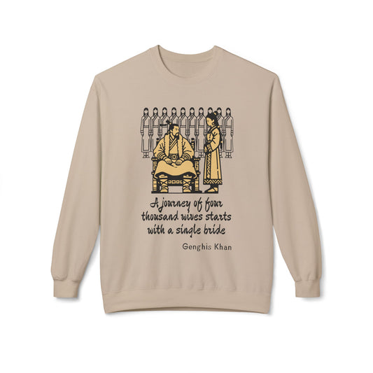 Genghis Khan funny quote Sweatshirt