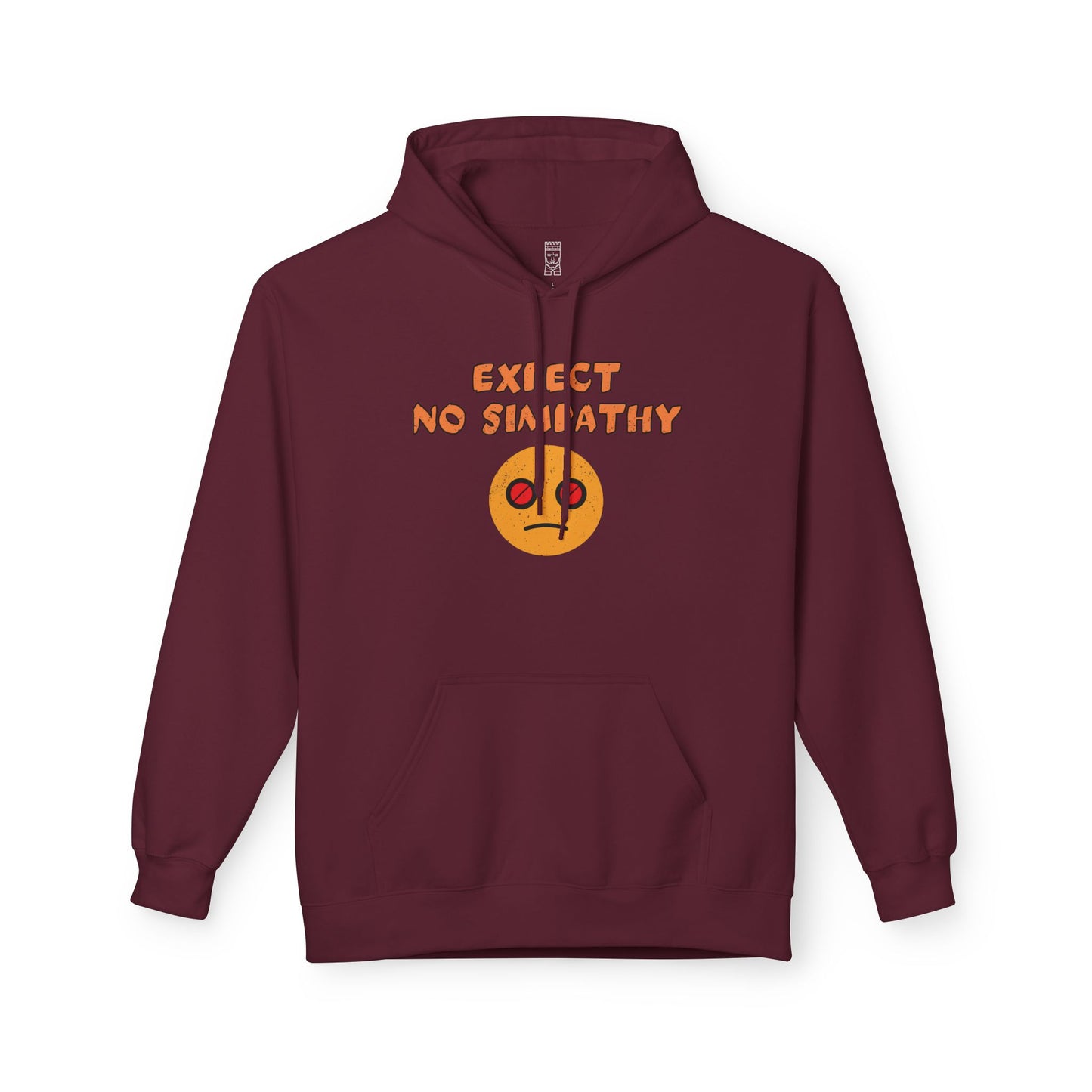 Expect no simpathy Hoodie