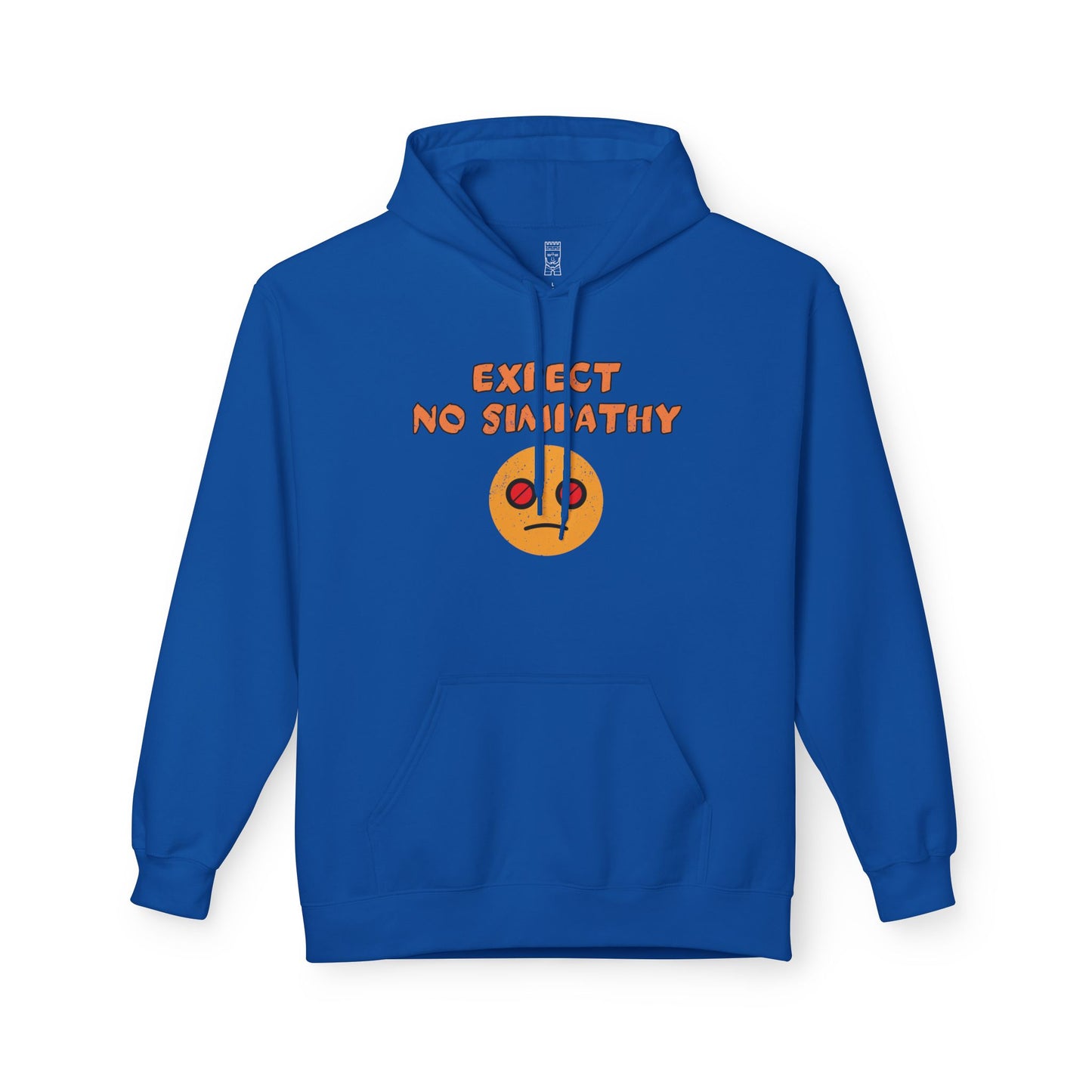 Expect no simpathy Hoodie
