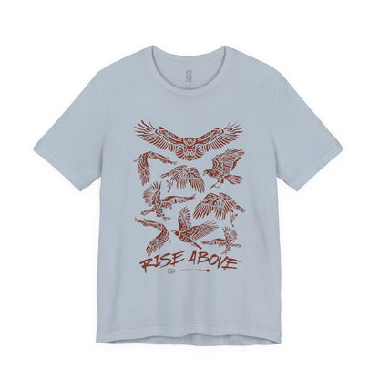 Rise above T-shirt