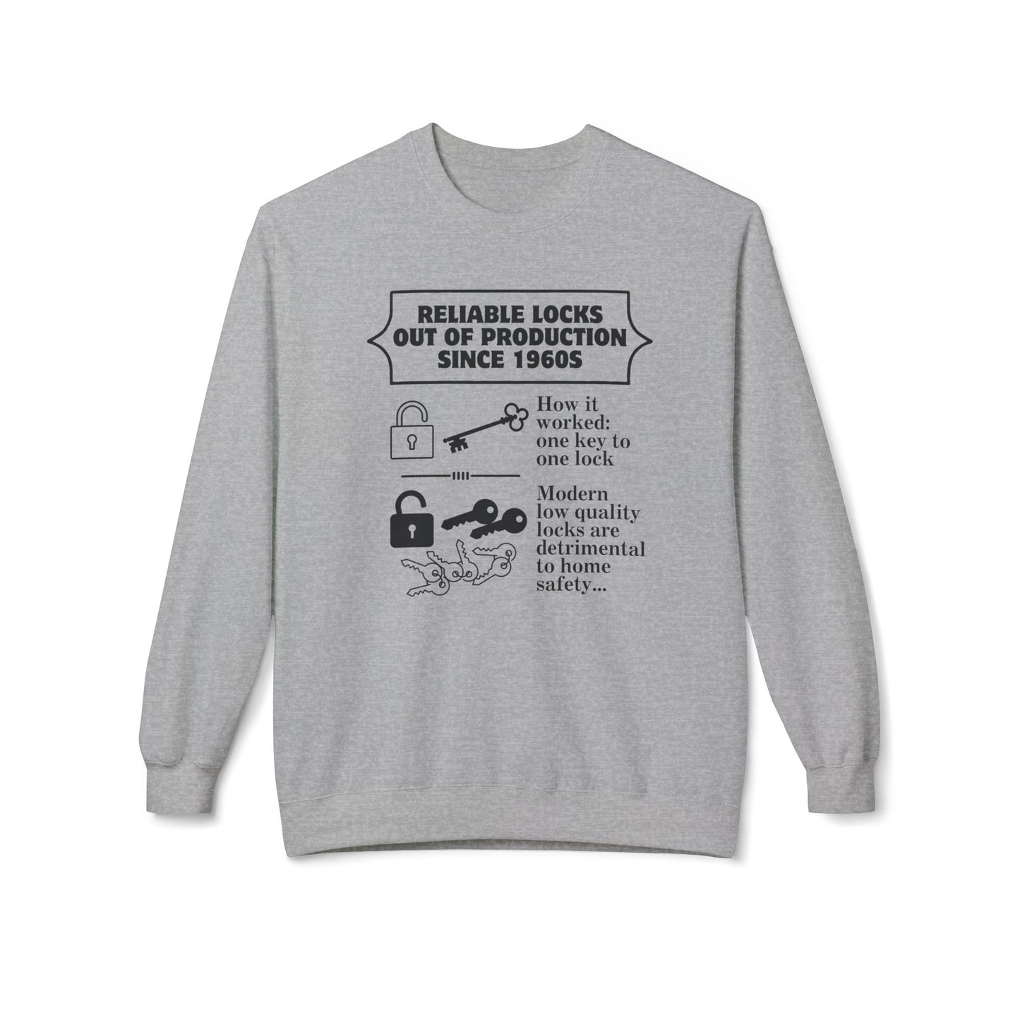 One key to one lock Sweatshirt