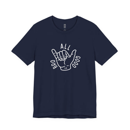 All Good Bro T-shirt