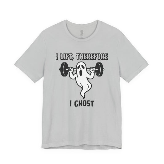 I lift, therefore I ghost - T-shirt