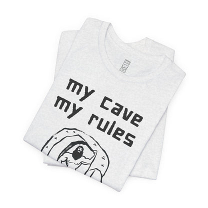 My cave my rules T-shirt