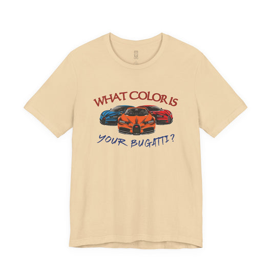 What color is your bugatti, Tate quote - T-shirt