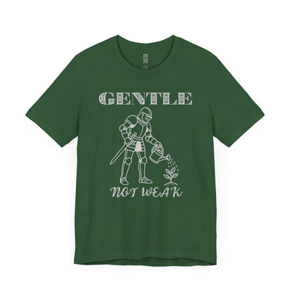 Gentle not weak T-shirt